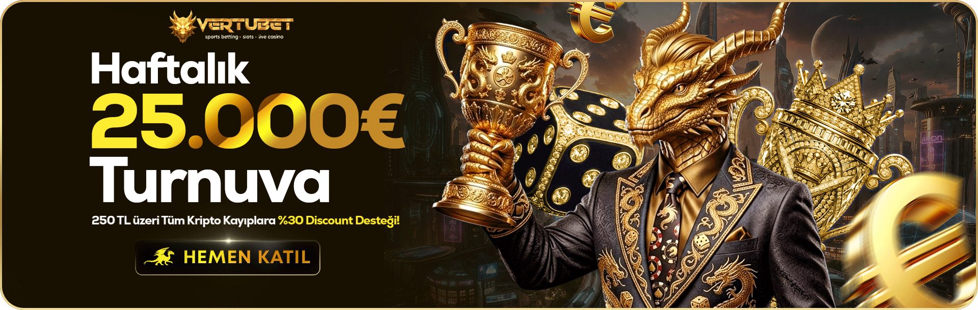 Haftalık 25.000€ Turnuva - Vertubet